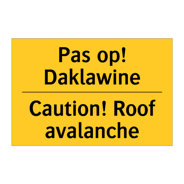 Pas op! Daklawine - Caution! Roof avalanche & Pas op! Daklawine - Caution! Roof avalanche