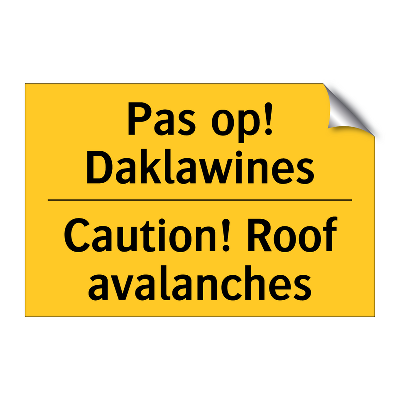 Pas op! Daklawines - Caution! Roof avalanches & Pas op! Daklawines - Caution! Roof avalanches