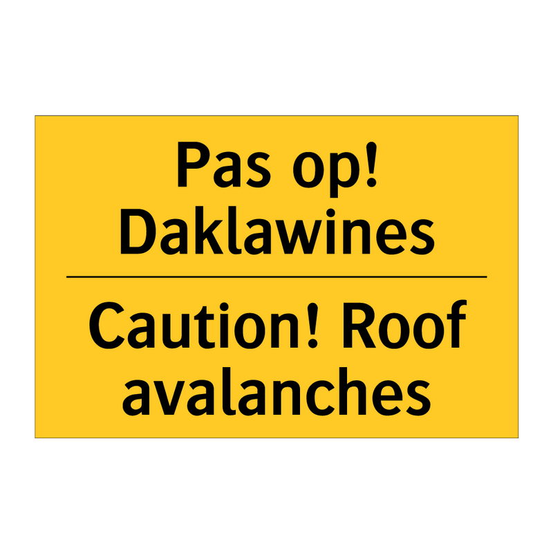 Pas op! Daklawines - Caution! Roof avalanches & Pas op! Daklawines - Caution! Roof avalanches