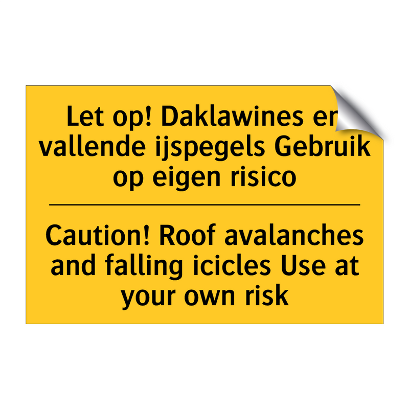 Let op! Daklawines en vallende /.../ - Caution! Roof avalanches and falling /.../