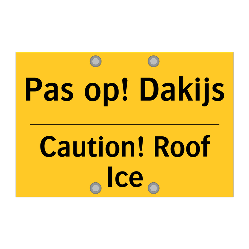 Pas op! Dakijs - Caution! Roof Ice & Pas op! Dakijs - Caution! Roof Ice