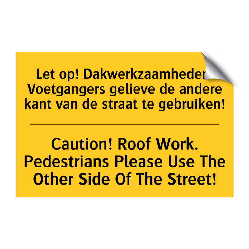 Let op! Dakwerkzaamheden. Voetgangers /.../ - Caution! Roof Work. Pedestrians /.../