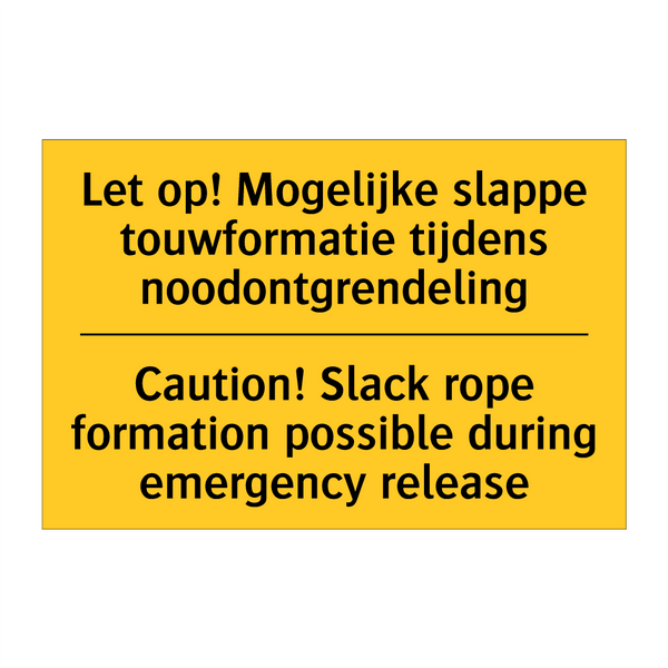 Let op! Mogelijke slappe touwformatie /.../ - Caution! Slack rope formation /.../