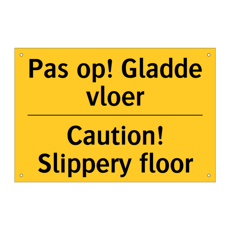 Pas op! Gladde vloer - Caution! Slippery floor & Pas op! Gladde vloer - Caution! Slippery floor