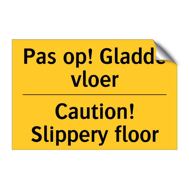 Pas op! Gladde vloer - Caution! Slippery floor & Pas op! Gladde vloer - Caution! Slippery floor