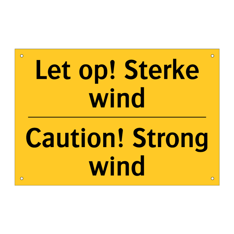 Let op! Sterke wind - Caution! Strong wind & Let op! Sterke wind - Caution! Strong wind