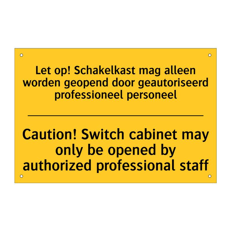 Let op! Schakelkast mag alleen /.../ - Caution! Switch cabinet may only /.../