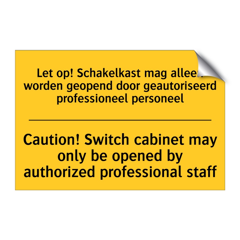 Let op! Schakelkast mag alleen /.../ - Caution! Switch cabinet may only /.../