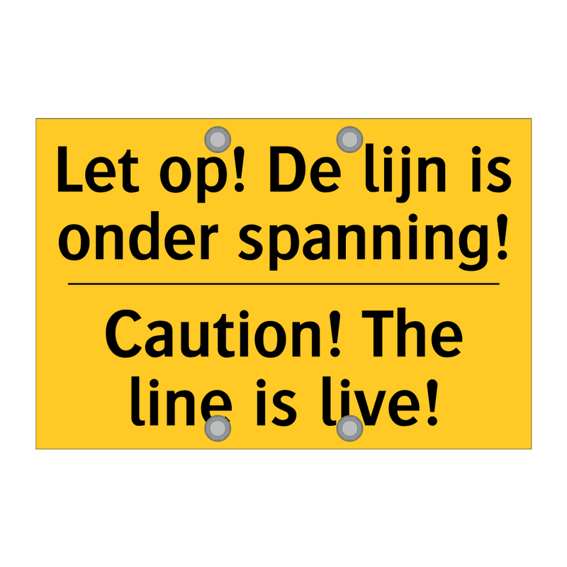 Let op! De lijn is onder spanning! - Caution! The line is live!