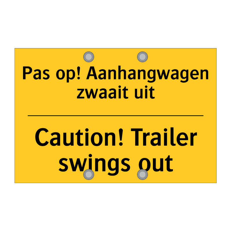 Pas op! Aanhangwagen zwaait uit - Caution! Trailer swings out