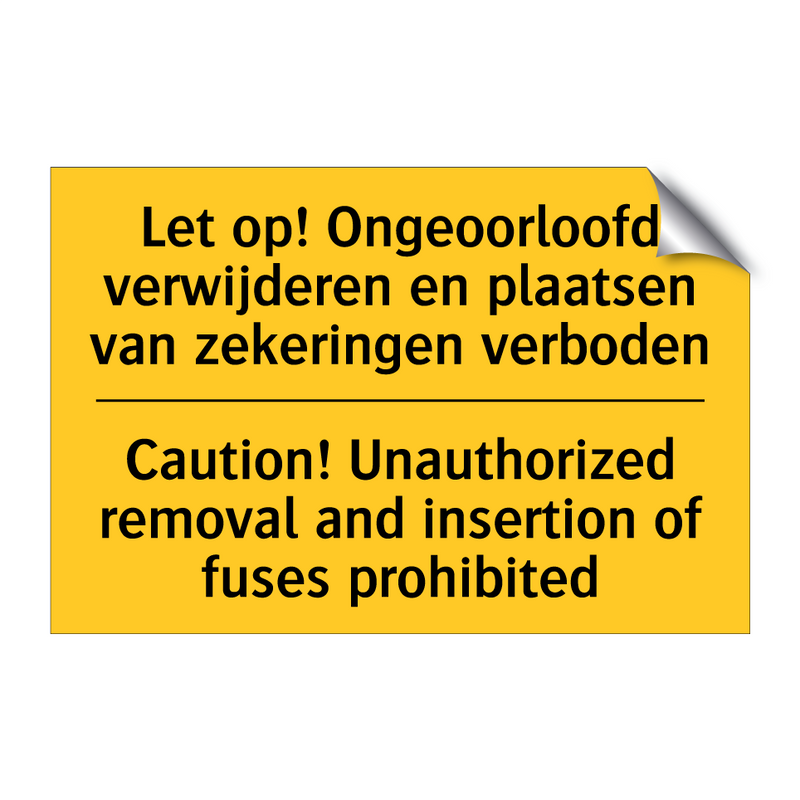 Let op! Ongeoorloofd verwijderen /.../ - Caution! Unauthorized removal /.../