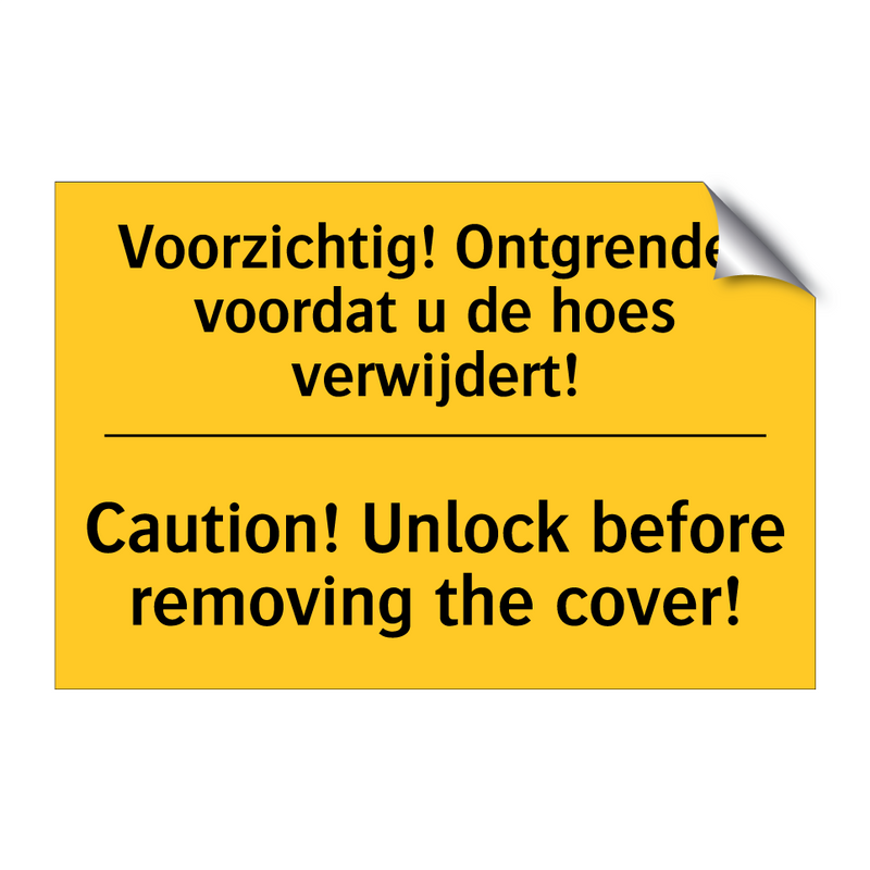 Voorzichtig! Ontgrendel voordat u de hoes verwijdert! - Caution! Unlock before removing the cover!