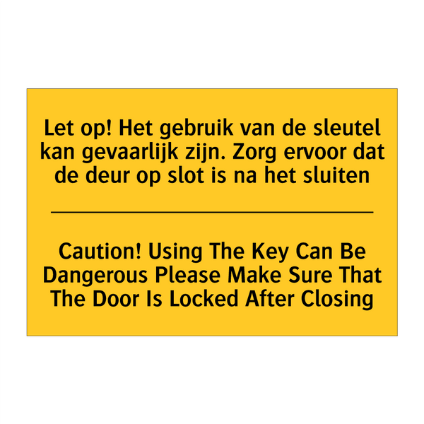 Let op! Het gebruik van de sleutel /.../ - Caution! Using The Key Can Be /.../