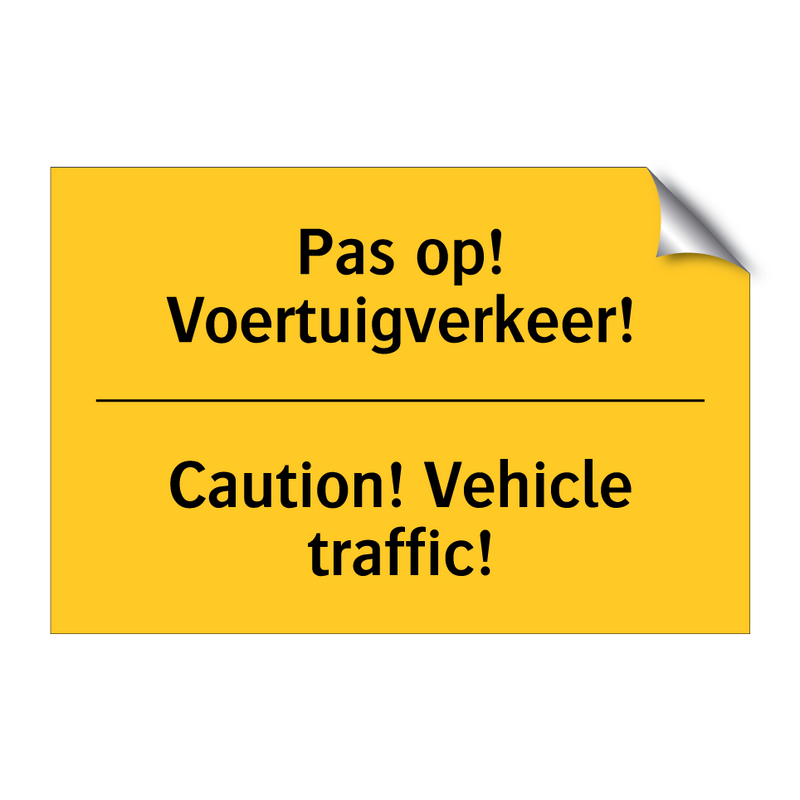 Pas op! Voertuigverkeer! - Caution! Vehicle traffic!