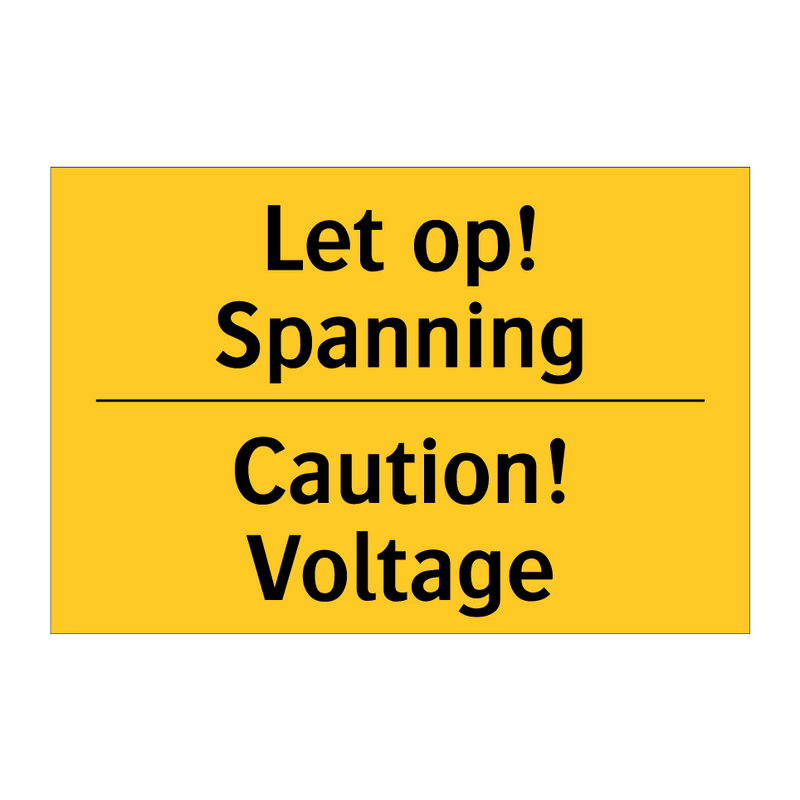 Let op! Spanning - Caution! Voltage & Let op! Spanning - Caution! Voltage