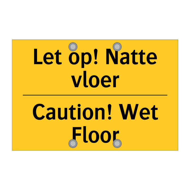 Let op! Natte vloer - Caution! Wet Floor & Let op! Natte vloer - Caution! Wet Floor