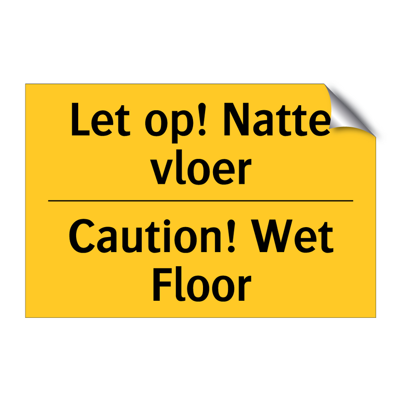 Let op! Natte vloer - Caution! Wet Floor & Let op! Natte vloer - Caution! Wet Floor