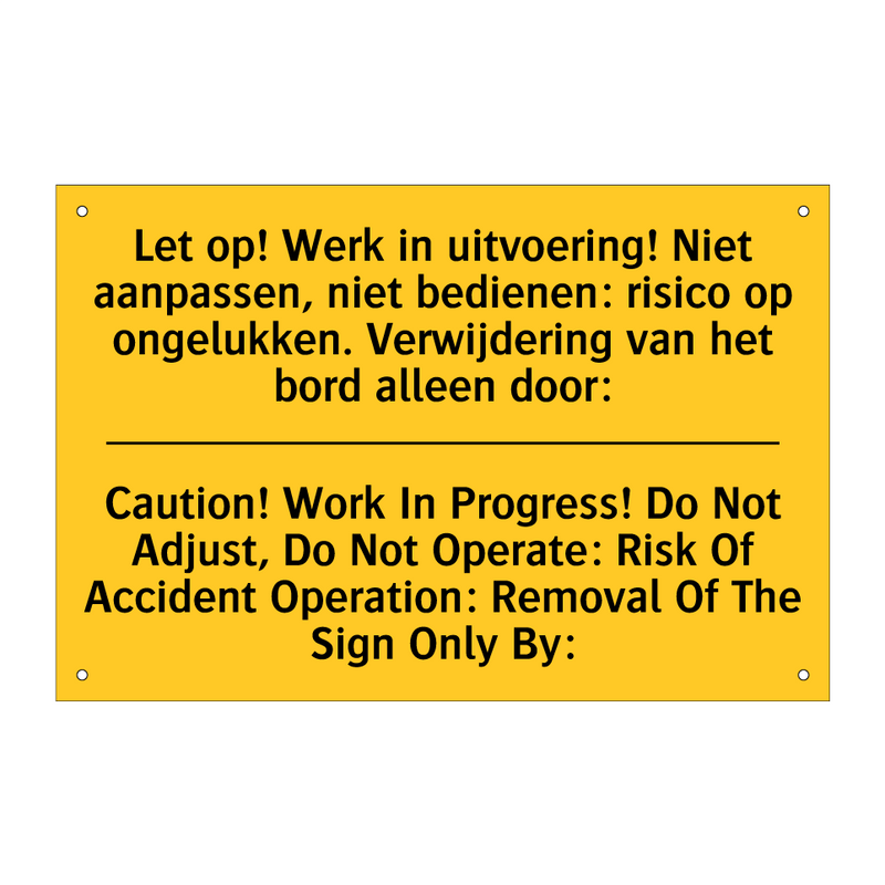 Let op! Werk in uitvoering! Niet /.../ - Caution! Work In Progress! Do /.../