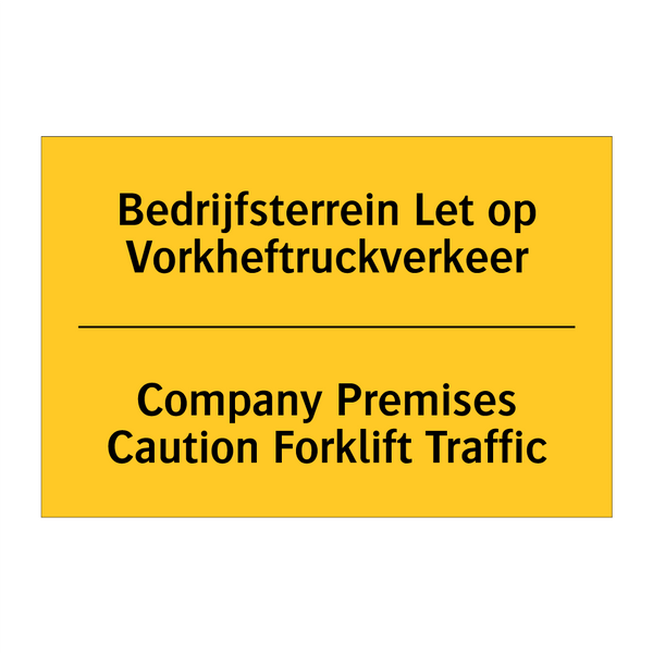 Bedrijfsterrein Let op Vorkheftruckverkeer - Company Premises Caution Forklift Traffic