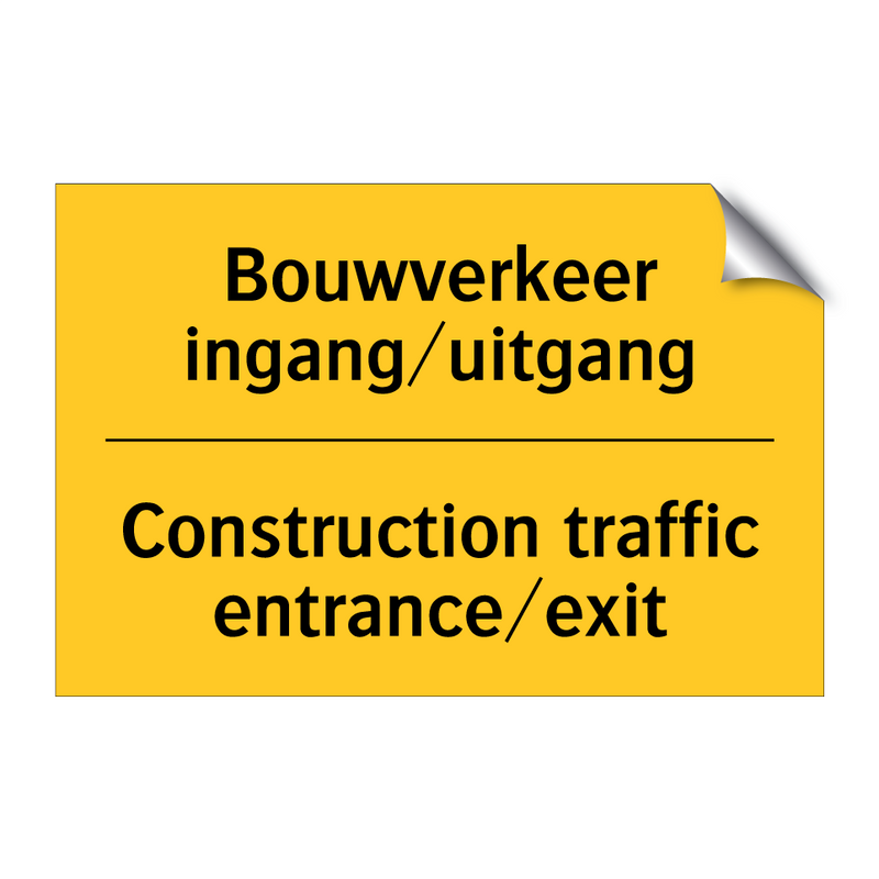 Bouwverkeer ingang/uitgang - Construction traffic entrance/exit