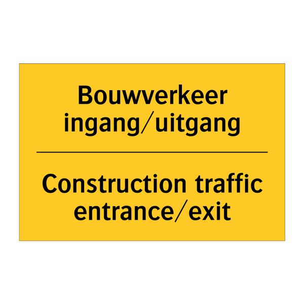 Bouwverkeer ingang/uitgang - Construction traffic entrance/exit