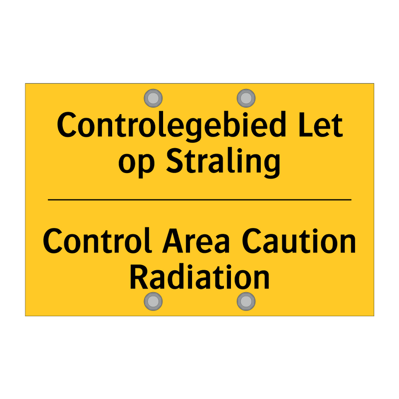 Controlegebied Let op Straling - Control Area Caution Radiation