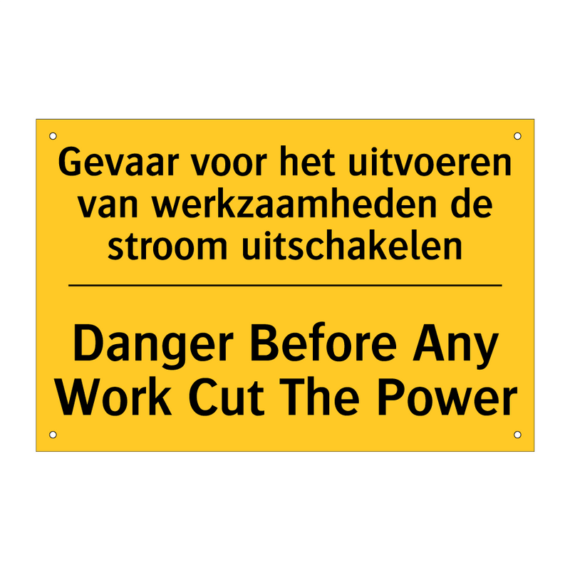 Gevaar voor het uitvoeren van /.../ - Danger Before Any Work Cut The /.../