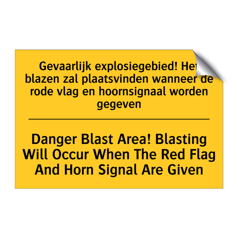 Gevaarlijk explosiegebied! Het /.../ - Danger Blast Area! Blasting Will /.../