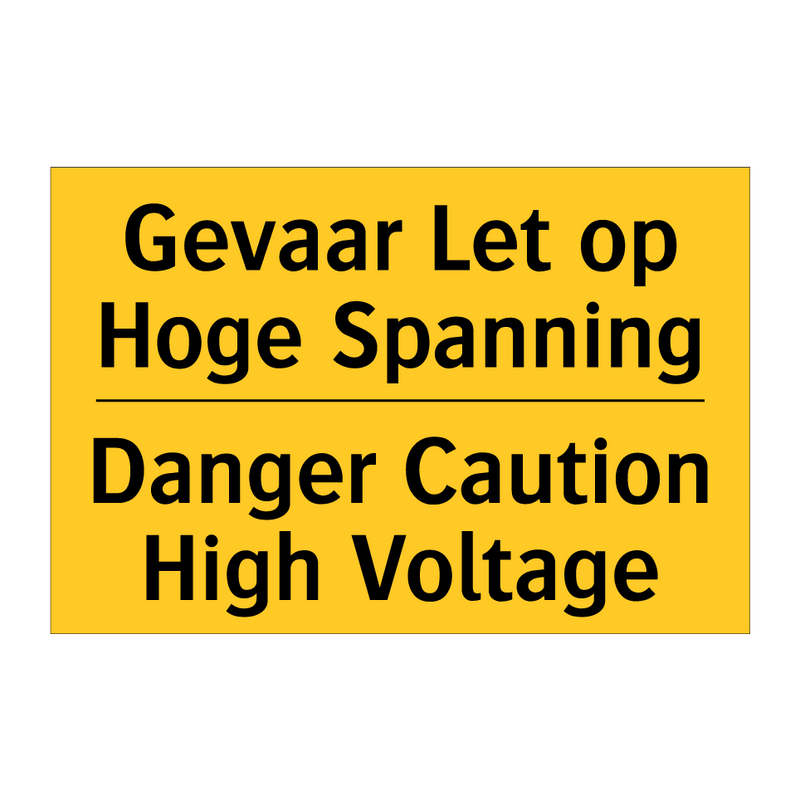 Gevaar Let op Hoge Spanning - Danger Caution High Voltage