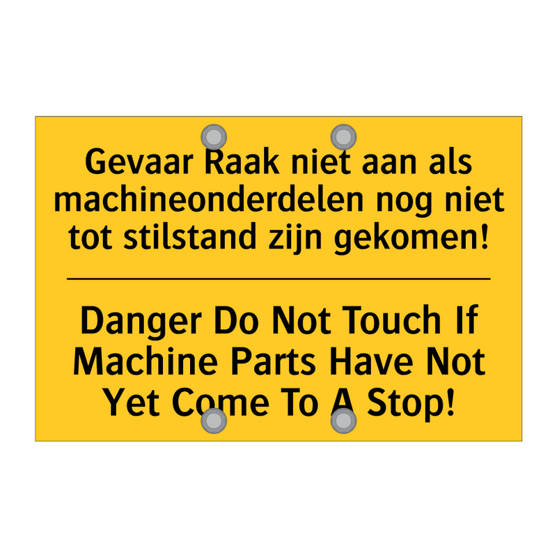 Gevaar Raak niet aan als machineonderdelen /.../ - Danger Do Not Touch If Machine /.../