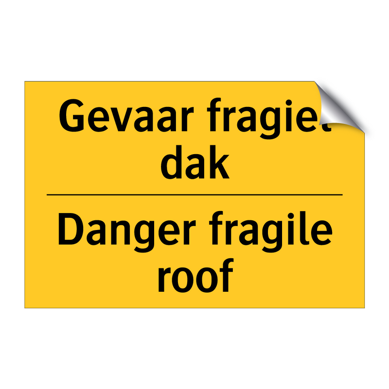 Gevaar fragiel dak - Danger fragile roof & Gevaar fragiel dak - Danger fragile roof