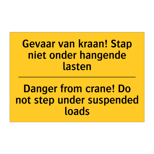 Gevaar van kraan! Stap niet onder /.../ - Danger from crane! Do not step /.../