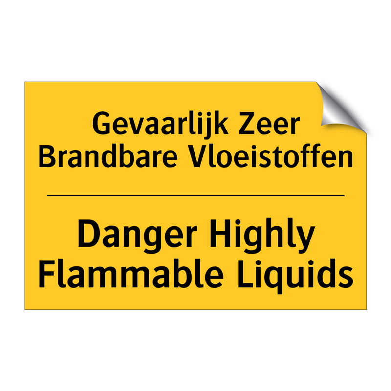 Gevaarlijk Zeer Brandbare Vloeistoffen - Danger Highly Flammable Liquids