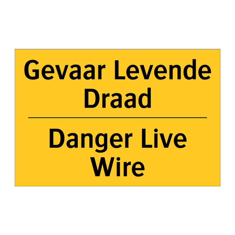 Gevaar Levende Draad - Danger Live Wire & Gevaar Levende Draad - Danger Live Wire