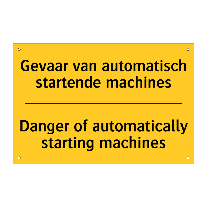 Gevaar van automatisch startende machines - Danger of automatically starting machines