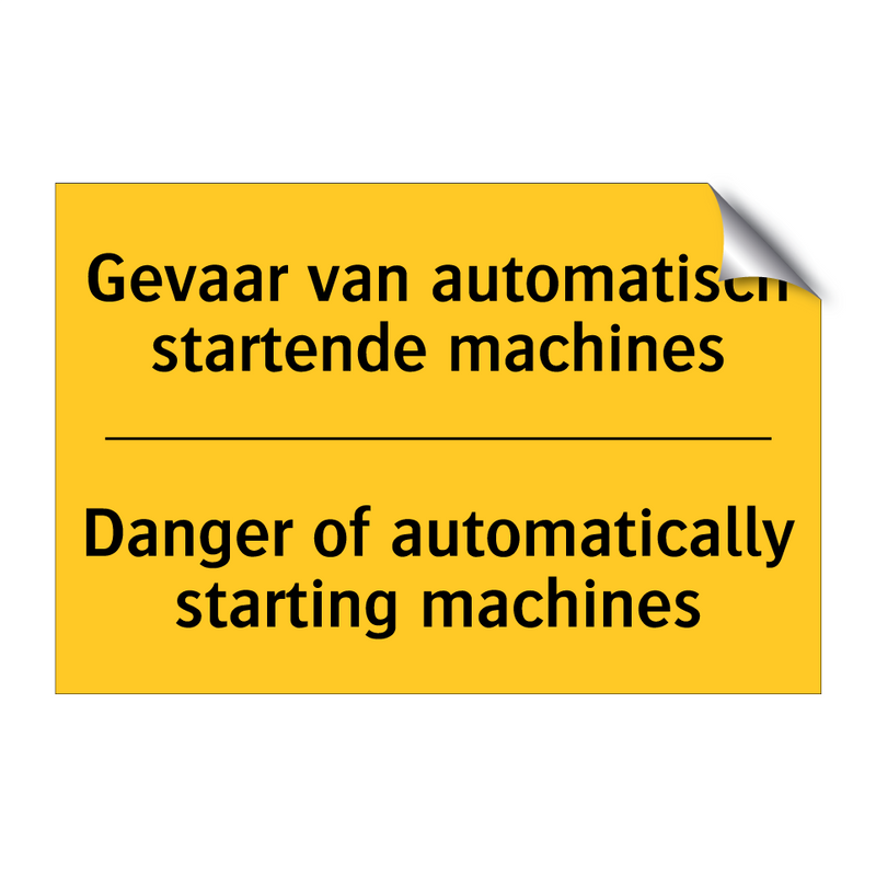 Gevaar van automatisch startende machines - Danger of automatically starting machines