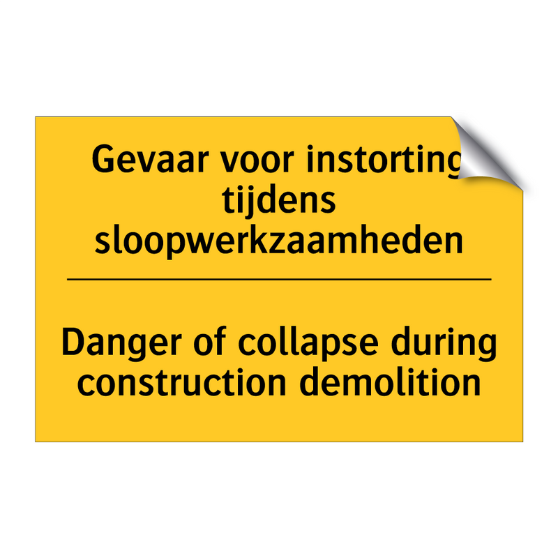 Gevaar voor instorting tijdens sloopwerkzaamheden - Danger of collapse during construction demolition