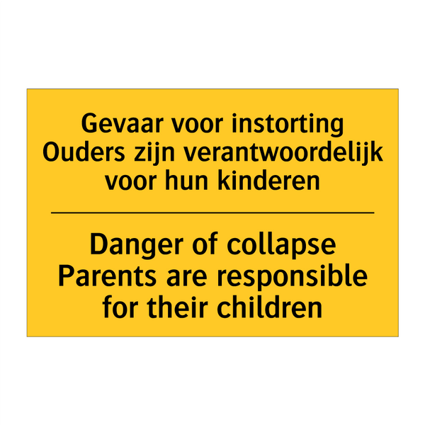 Gevaar voor instorting Ouders /.../ - Danger of collapse Parents are /.../