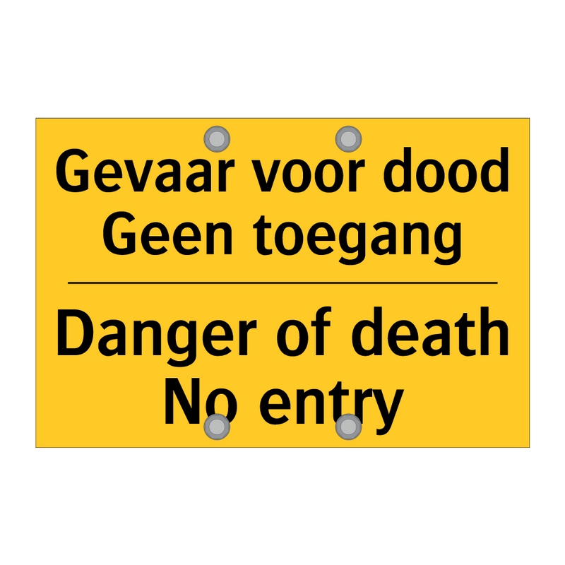 Gevaar voor dood Geen toegang - Danger of death No entry