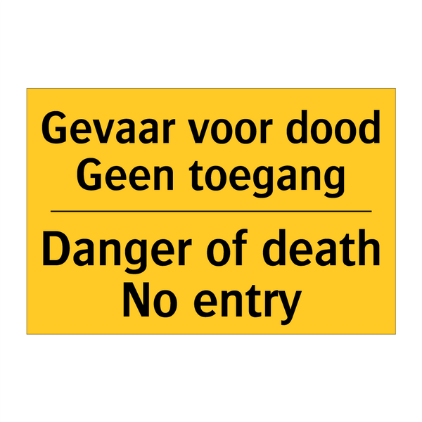 Gevaar voor dood Geen toegang - Danger of death No entry