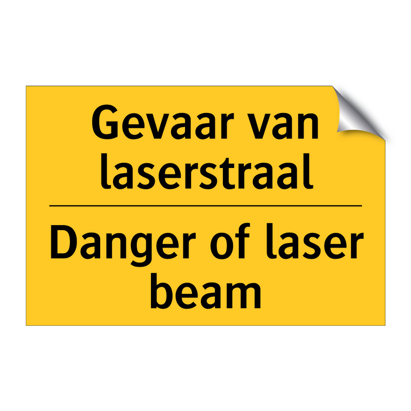 Gevaar van laserstraal - Danger of laser beam & Gevaar van laserstraal - Danger of laser beam