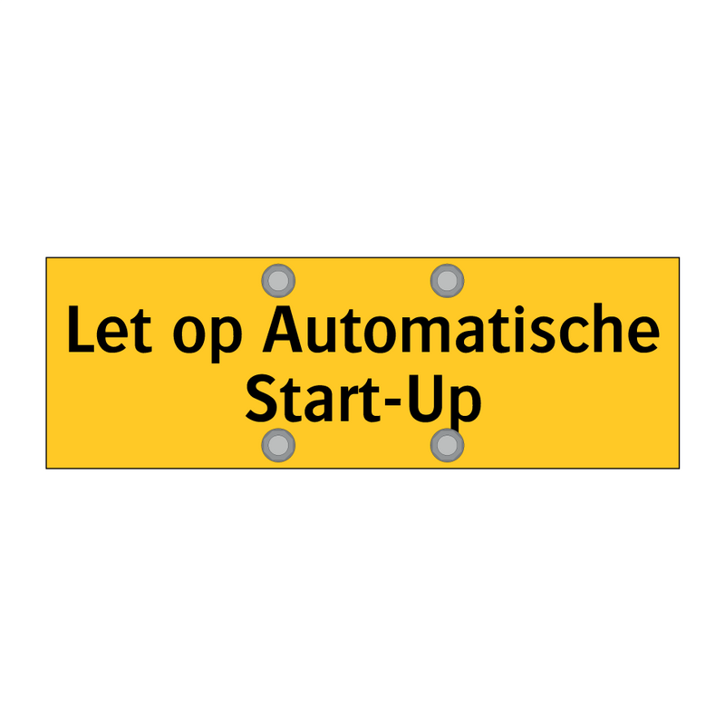 Let op Automatische Start-Up & Let op Automatische Start-Up & Let op Automatische Start-Up