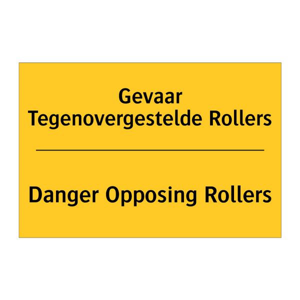 Gevaar Tegenovergestelde Rollers - Danger Opposing Rollers