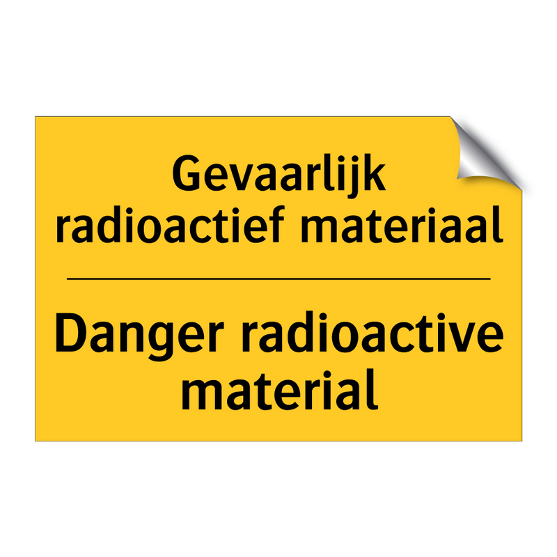 Gevaarlijk radioactief materiaal - Danger radioactive material