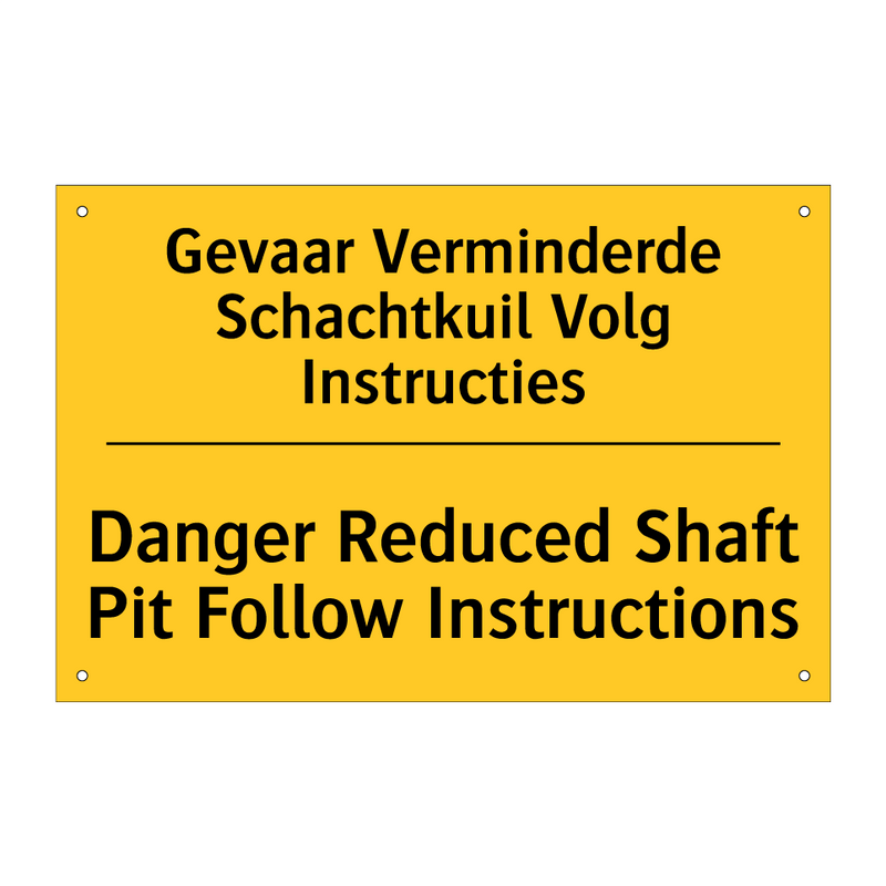 Gevaar Verminderde Schachtkuil Volg Instructies - Danger Reduced Shaft Pit Follow Instructions