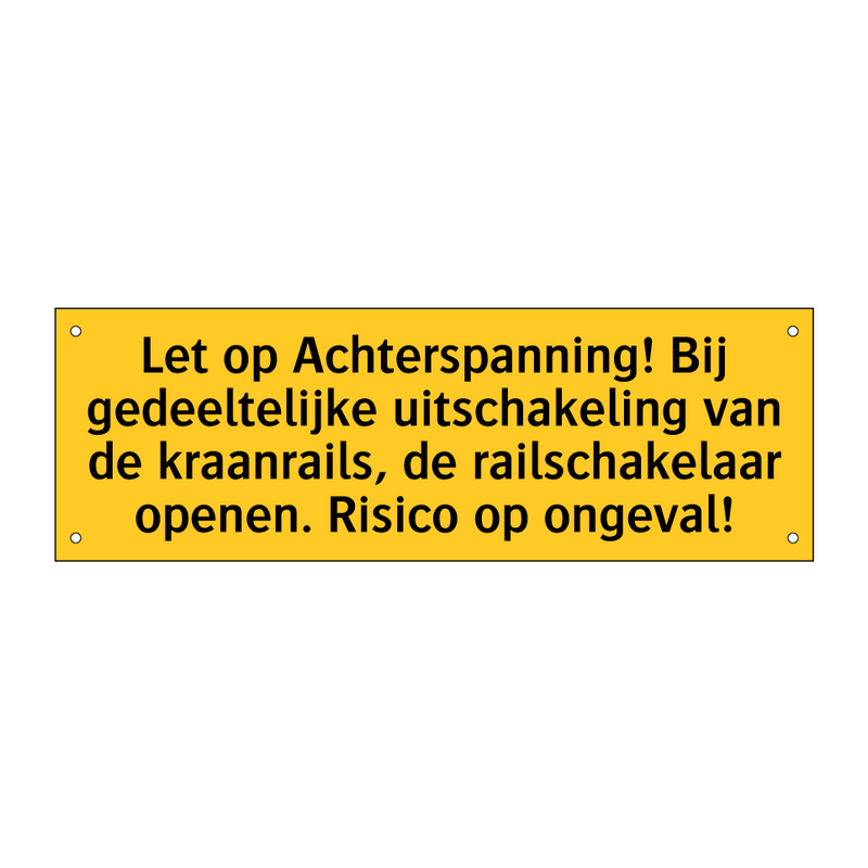 Let op Achterspanning! Bij gedeeltelijke uitschakeling /.../