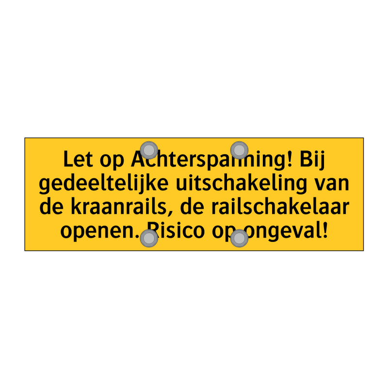 Let op Achterspanning! Bij gedeeltelijke uitschakeling /.../