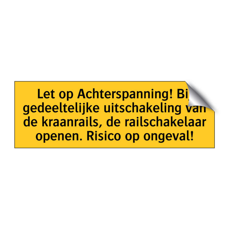 Let op Achterspanning! Bij gedeeltelijke uitschakeling /.../