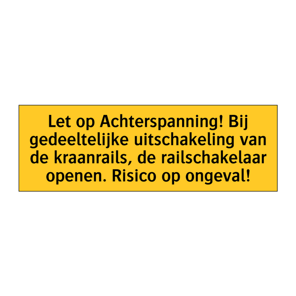 Let op Achterspanning! Bij gedeeltelijke uitschakeling /.../