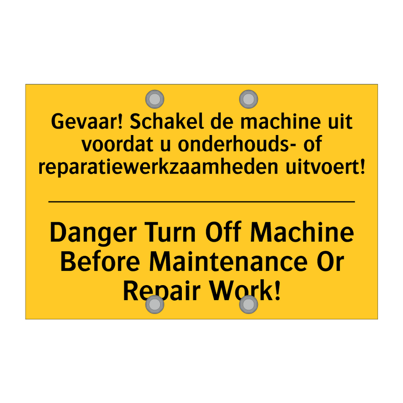 Gevaar! Schakel de machine uit /.../ - Danger Turn Off Machine Before /.../